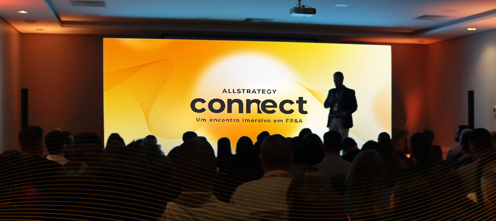 AllStrategy Connect: saiba mais sobre nossa 1° Imersão em FP&A